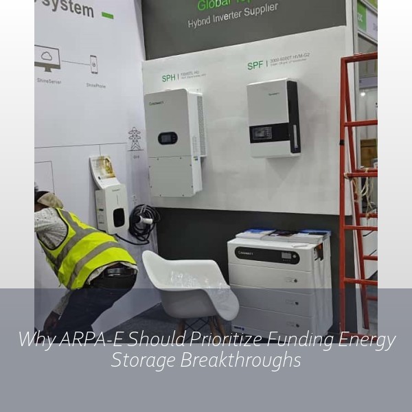 Why ARPA-E Should Prioritize Funding Energy Storage Breakthroughs